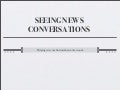 Future of News: Seeing News Conversations