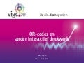PRINT2012 - QR-codes en ander interactief drukwerk - Eddy Hagen, VIGC