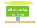 Priya - All About Me