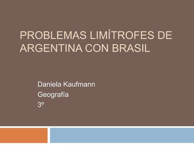 Problemas limítrofes entre Argentina y Uruguay