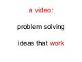 Problemsolvingideasthatwork Themarch2009edition 090315085648 Phpapp01