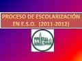 Proceso escolarización  en eso.