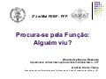 Procura Se Pela Função: Alguém viu?