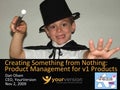 Product Management For Version 1 Products: Creating Something from Nothing