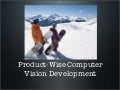 Product wise computer vision development