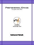 Professional Ethics - Can it be sustained by Upstarts?