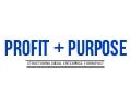 PROFIT + PURPOSE - Structuring Social Enterprise for Impact