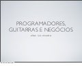 Programadores, guitarras negócios