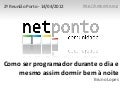 Como ser programador durante o dia e mesmo assim dormir bem à noite