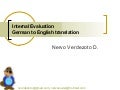 Internal Evaluation for a MT System, German to English