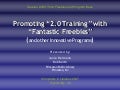 Promoting 2.0 Training with "Fantastic Freebies"