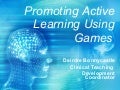 Promoting Active Learning Using Games