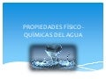 Propiedades físico químicas del agua