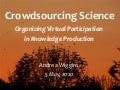Crowdsourcing Science