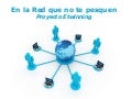 Proyecto en la red que no te pesquen