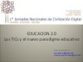 Educacion 2.0: Las Tics y el Nuevo Paradigma Educativo