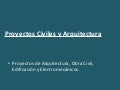 Proyectos Civiles y Arquitectura