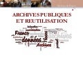 Présentation archives publiques et réutilisation
