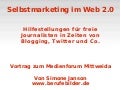 Selbstmarketing im Web 2.0 für freie Journalisten zum Medienforum Mittweida