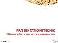 10 gode råd til præsentationsteknik