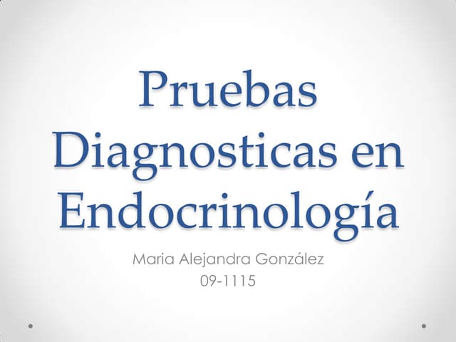 Pruebas diagnosticas en Endocrinolo...