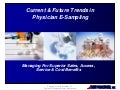 Current and Future Trends in Physician E-Sampling: Managing for Superior Sales, Access, Service & Cost Benefits - Report Excerpt