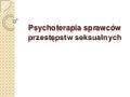 Psychoterapia sprawców przestępstw seksualnych