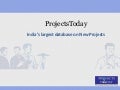 ProjectsToday is the largest online database on new project investment in India