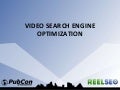 Video Search Engine Optimization Overview and Tips for Hosted Video