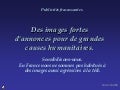 Publicites fracassantes et chocs | Des causes qui dérangent