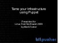 Tame your Infrastructure with Puppet