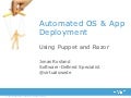 Automated OS and Application deployment using Razor and Puppet