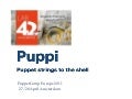 Puppi. Puppet strings to the shell