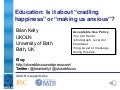 Education: Is it about &rsquo;cradling happiness&rsquo; or &rsquo;making us anxious&rsquo;?
