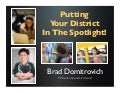 Putting Your District In The Spotlight