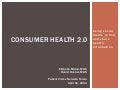 Patient Voices Network Forum: Consumer Health 2.0 Slideshow