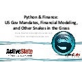 Python & Finance: US Government Mandates, Financial Modeling, and Other Snakes in the Grass