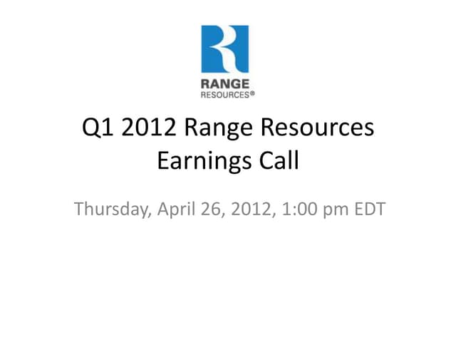 Q1 2012 Range Resources Earnings Call