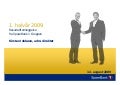 Kvartalspresentasjon Q2 2009 SpareBank 1 Gruppen presentert av adm. direktør Kirsten Idebøen
