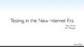Testing in the New Internet Era