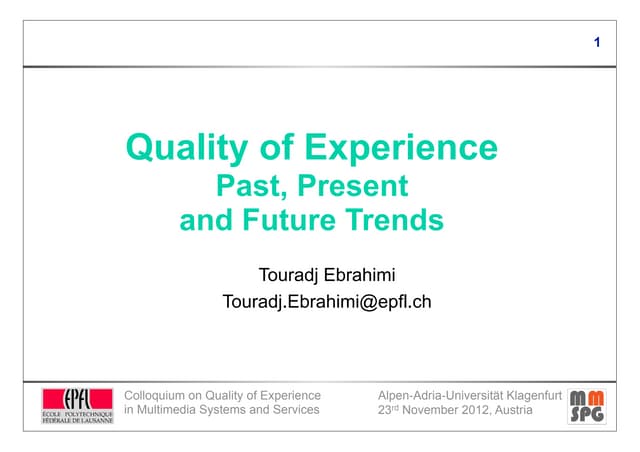 Quality of Experience Past, Present and Future Trends