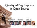 Quality of Bug Reports in Open Source