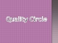 Quality circle