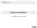 Quality with Maven2