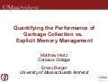 Quantifying the Performance of Garbage Collection vs. Explicit Memory Management