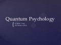 Quantum Psychology