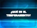 ¿Que es el temperamento?
