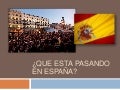 Que esta pasando en españa