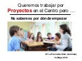 Queremos trabajar por proyectos en el centro pero no sabemos por dónde empezar