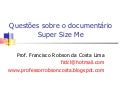 Questões Super Size Me